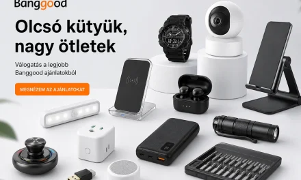 Banggood újdonságok 10000 forint alatt 30+3 termék (2026.08.12.)