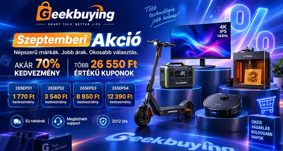 Geekbuying szeptemberi akciók akár 70% kedvezmény és 26 550 Ft kupon 2026 ig