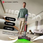 5 ok amiért az Ultenic U18 PowerPro vezeték nélküli porszívó a kedvenced lesz