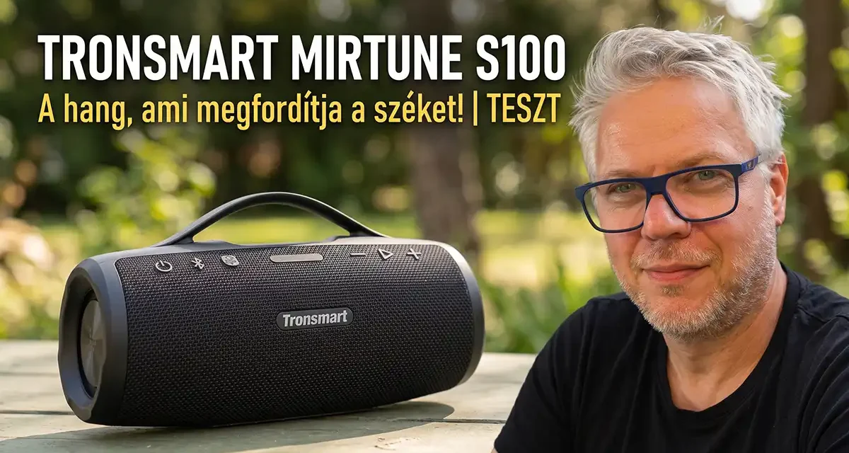 Kipróbáltuk: Tronsmart Mirtune S100 – kicsi, könnyű mégis jól szól!